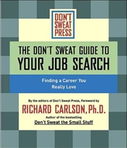 The Don't Sweat Guide to Your Job Search: Finding a Career You Really Love (Don't Sweat Guides) | Paperback Book