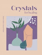 Crystals: For Healing | Hardback Book