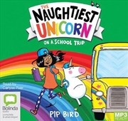 Buy The Naughtiest Unicorn on a School Trip