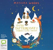 Buy Otto Tattercoat and the Forest of Lost Things