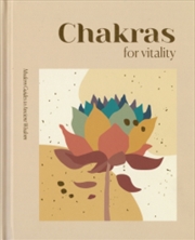 Chakras For Vitality - Modern Guides To Ancient Wisdom | Hardback Book