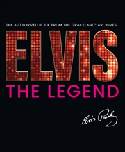 Elvis - The Legend - Authorised Book From The Graceland Archives | Hardback Book