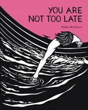 You Are Not Too Late | Hardback Book