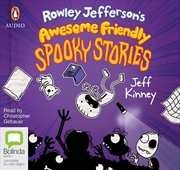 Buy Rowley Jefferson's Awesome Friendly Spooky Stories