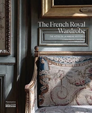 The French Royal Wardrobe: The Hôtel de la Marine Restored | Hardback Book