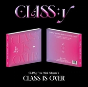 Class Is Over - 1st Mini Album | CD