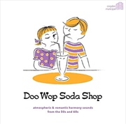 Buy Doo Wop Soda Shop - Atmospheric and Romantic Harmony Sounds From The '50s And '60s