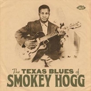 Buy Texas Blues Of Smokey Hogg
