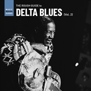 Buy Rough Guide To Delta Blues Vol 2