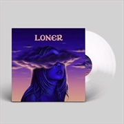 Loner - Ultra Clear Vinyl | Vinyl