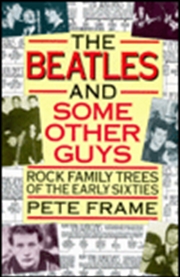 Buy The Beatles And Some Other Guys: Rock Family Trees Of The Early Sixties