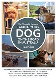 Buy Nomads Guide to Taking your Dog on The Road In Australia