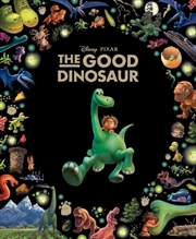 The Good Dinosaur Disney Pixar: Classic Collection: Book 35 | Books