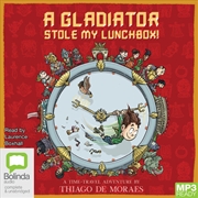 Buy A Gladiator Stole My Lunchbox!