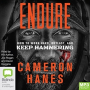 Endure : How to Work Hard, Outlast, and Keep Hammering- MP3 | Audio Book