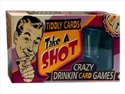 Buy Take A Shot Drinking Card Game