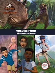 Jurassic World Camp Cretace Vol Four: The Deluxe Junior Novelization | Paperback Book