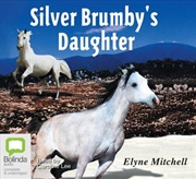 Buy The Silver Brumby's Daughter