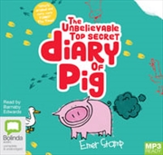 Buy The Unbelievable Top Secret Diary of Pig