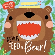 Never Feed a Bear! | Board Book