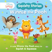 Squishy Stories Winnie the Pooh (Disney Baby) | Board Book