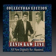 Buy Elvis Raw Live   Volume 4