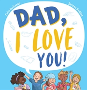 Dad I Love You | Hardback Book