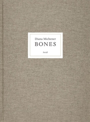 Buy Diana Michener: Bones