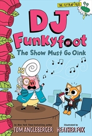 DJ Funkyfoot: The Show Must Go Oink | Hardback Book