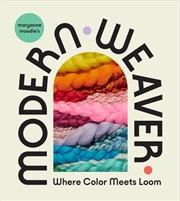 Maryanne Moodies Modern Weaver | Hardback Book
