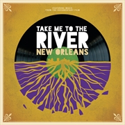 Buy Take Me To The River - New Orleans