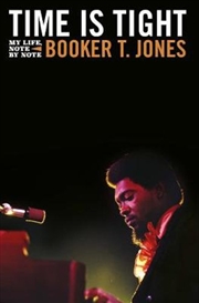 Buy Time Is Tight- The Autobiography of Booker T Jones