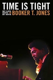 Buy Time Is Tight- The Autobiography Of Booker T Jones