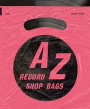 Buy A-Z Of Record Shop Bags: 1940's to 1990's