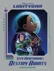 Disney Pixar: Lightyear: Izzy Hawthorne Destiny Awaits | Paperback Book