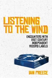 Buy Listening To The Wind: Encounters With 21St Century Independent Record