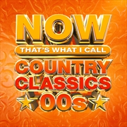 Buy Now Country Classics 00's
