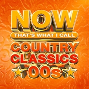 Buy Now Country Classics 00's