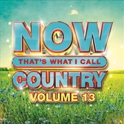 Buy Now That's What I Call Country Volume 13