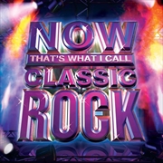 Buy Now That's What I Call Classic Rock