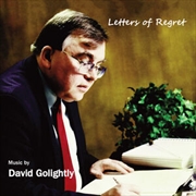 Letters Of Regret: Music By David Golightly | CD