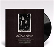 All Of Us Flames | Vinyl