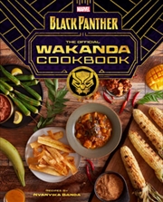 Buy Marvel's Black Panther The Official Wakanda Cookbook