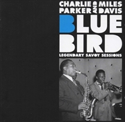 Buy Bluebird: Legendary Savoy Sess