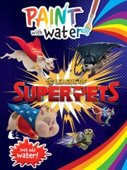 Buy League Of Super Pets Paint With Water