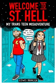 Buy Welcome To St Hell: My Trans Teen Misadventure