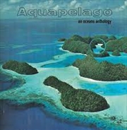 Buy Aquapelago - An Oceans Antholog