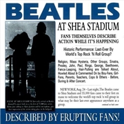 Buy Shea Stadium 1964 Concert Described By Beatle Fans