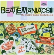 Buy Beatlemaniacs - The World Of Beatles Novelty