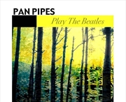 Buy Pan Pipes Play The Beatles